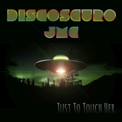 DISCOSCURO & JMC - Just to Touch Her (JMC 80's Remix)