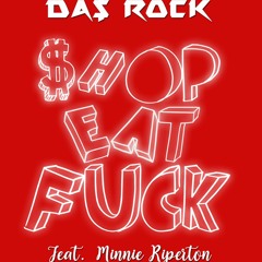 Shop Eat Fuck  (Feat. Minnie Riperton)