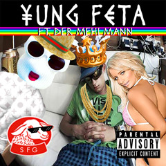 King Yung Feta (feat. Der Mehlmann)
