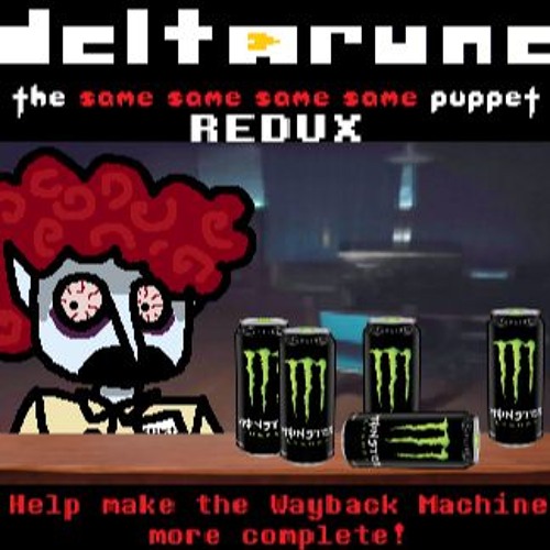 Stream (Deltarune: The Same Same Same Same Puppet REDUX) Help Make The ...
