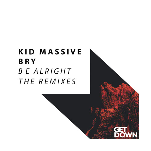 Kid Massive & BRY - Be Alright - Gian Derek Remix [OUT NOW]