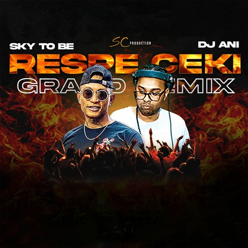 Stream Sky To Be - RESPE CEKI GRAN ( DJ ANI REMIX ) I HIT BUY : FREE ...