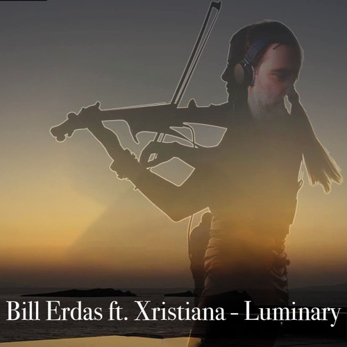 Bill Erdas ft. Xristiana - Luminary