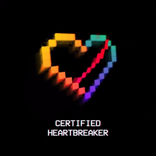 Certified Heartbreaker