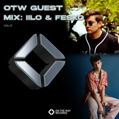 OTW Guest Mix Vol 17: IILO & Fesko