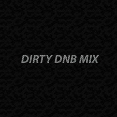 Dirty DnB Mix 2021