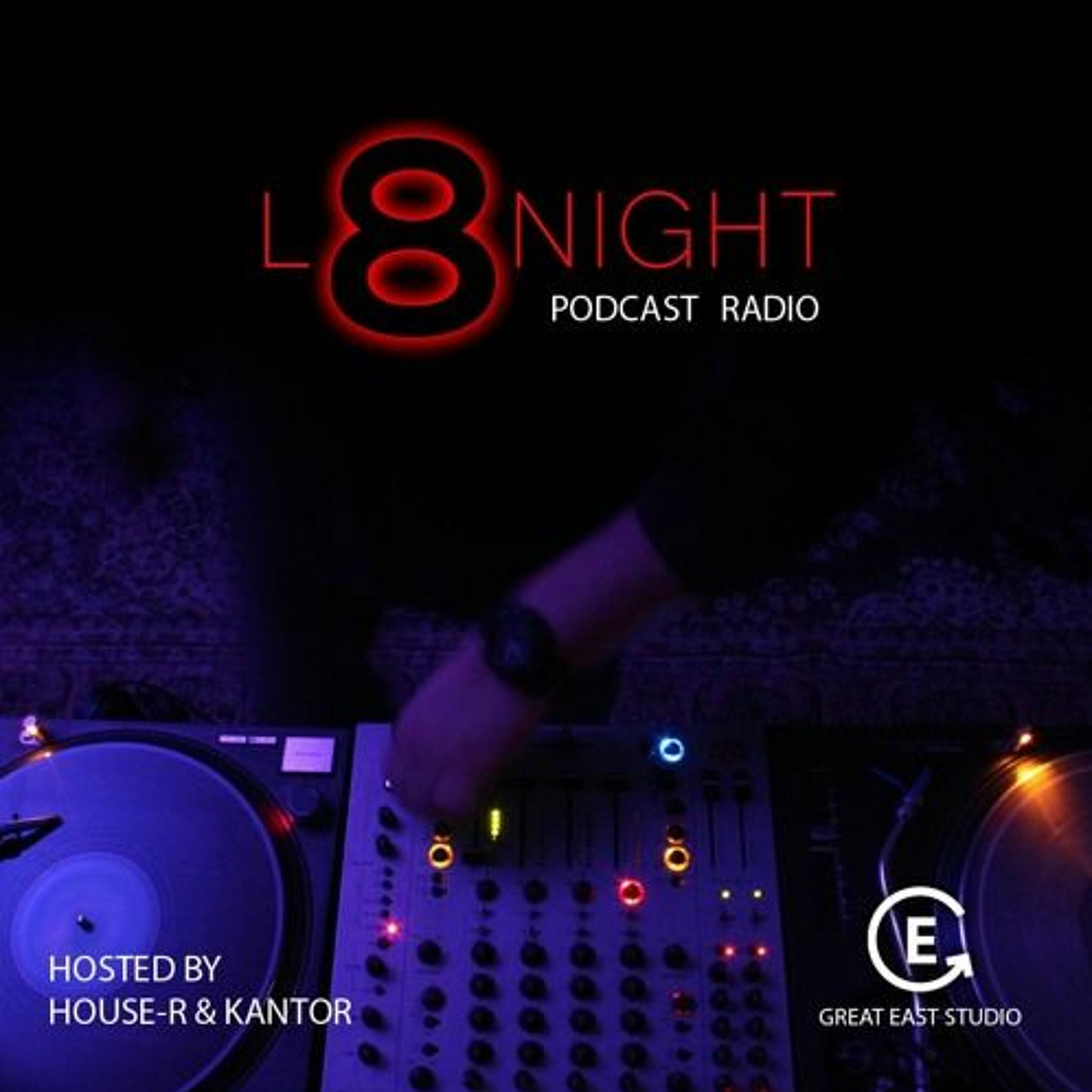HOUSE-R @ L8NIGHT Podcast - 03-2020 | Great East Studio episode artwork