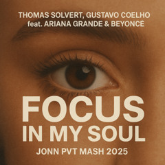 Focus in my Soul (Jonn MASH 2025) Free download