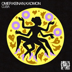 Omer Keinan, KADMON - CUBA [Make The Girls Dance Records]