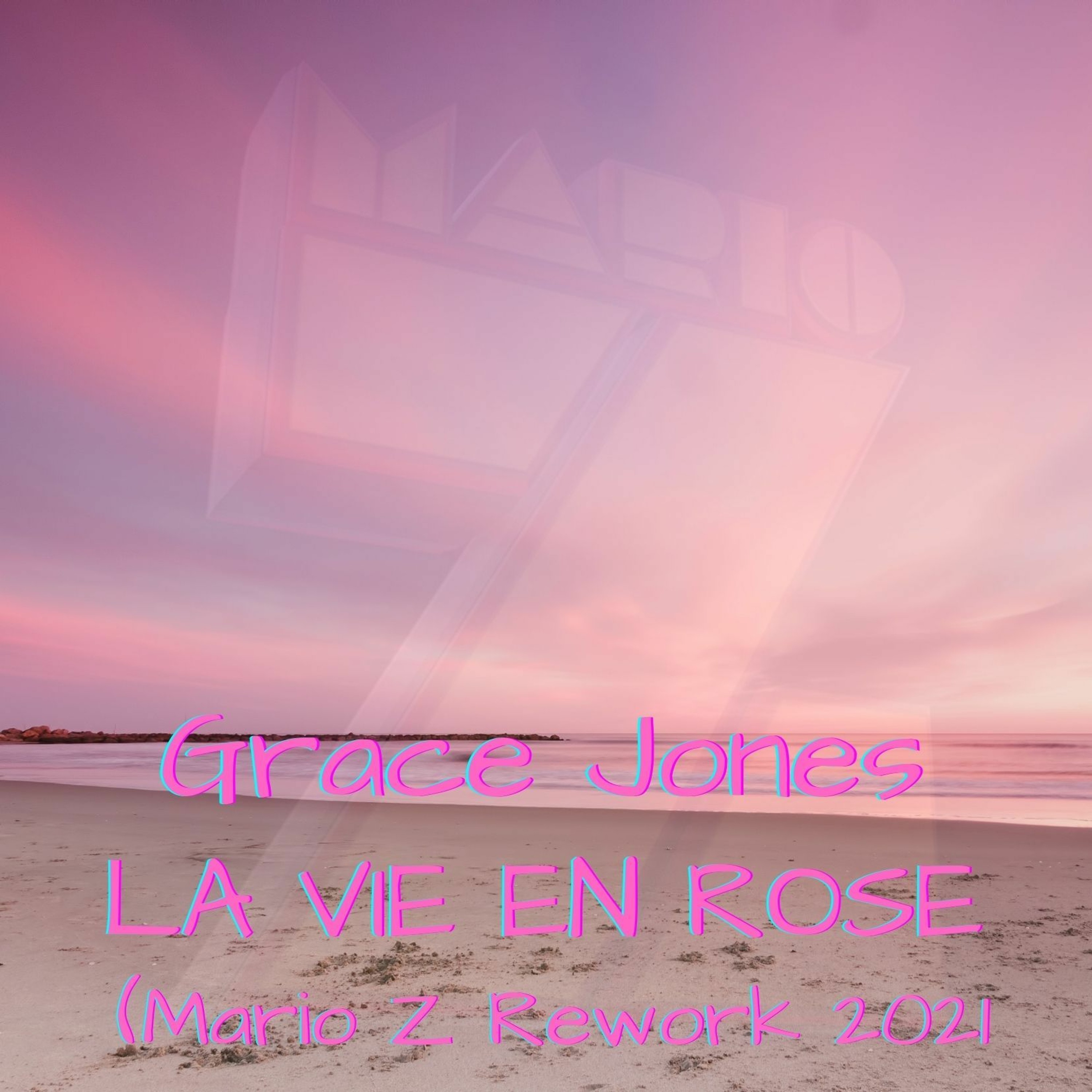 Mario Z Ft. Grace Jones La Vie En Rose(Rework 2021) episode artwork