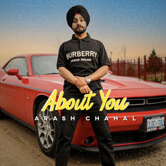 About You - Arash Chahal ft. Jay Trak - New Punjabi Songs 2022 | Latest Punjabi Songs 2022