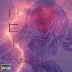 KESS - Kein Schlaf (prod. by KESS)