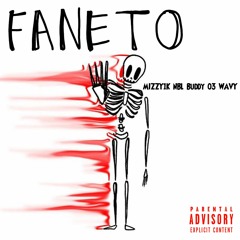 Faneto (feat NBL Buddy & 03 Wavy)