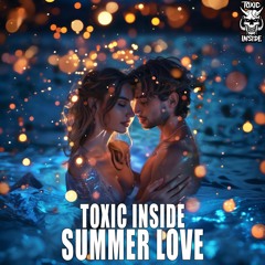 ToXic Inside - Summer Love