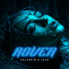 Calfskin & Jayd - Rover (Original Mix)