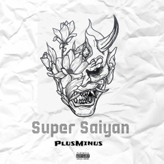 PlusMinus - super saiyan