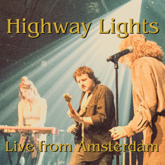 Highway Lights (Live from Melkweg Amsterdam)