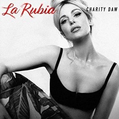 Charity Daw - La Rubia (BangCorp Remix)