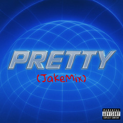 Pretty (JAKEMIX)