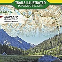 Get PDF Sequoia and Kings Canyon National Parks (National Geographic Trails Illustrated Map, 205) by