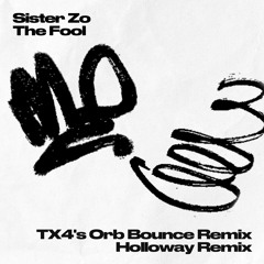 Sister Zo - The Fool (Holloway Remix)