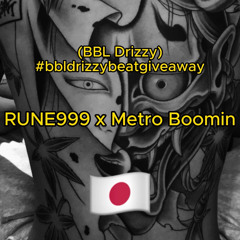 RUNE999×Metro Boomin-BBL Drizzy   #bbldrizzybeatgiveaway