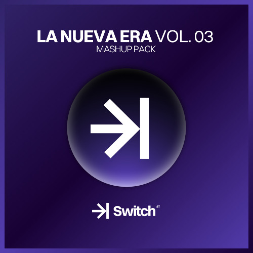 LA NUEVA ERA vol.03 | +10 FREE MASHUPS ->| SWITCH STUDIO 💜
