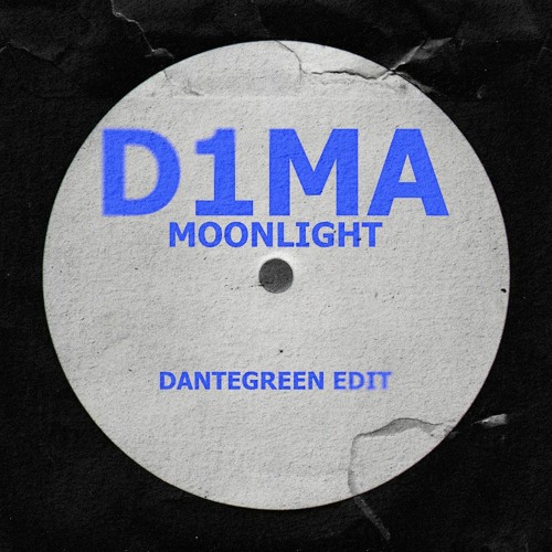 D1MA - MOONLIGHT [DanteGreen Remix] [FREE DOWNLOAD]
