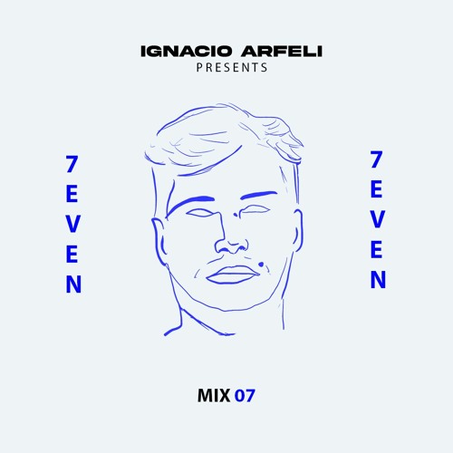 7even Radio Mix 07 - Ignacio Arfeli @ Lisbon, Portugal