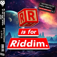 RKB & ARDENTA - R IS FOR RIDDIM MIX (VOL.1)