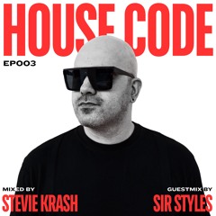 House Code EP003 - Guestmix by Sir Styles