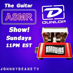 The Guitar ASMR Show! Dunlop JD-4S Rotovibe Expression Pedal #GuitarASMR #GuitarShow LIVE! 5/12/24