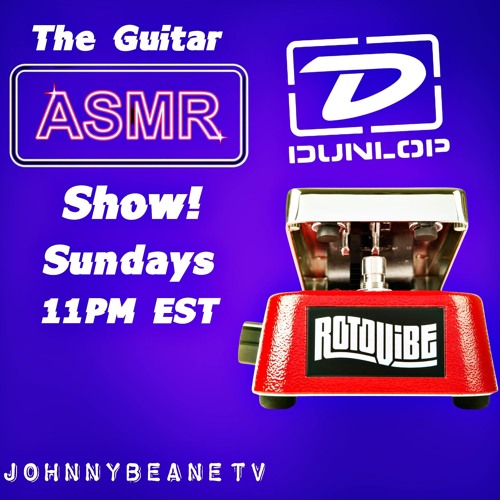 The Guitar ASMR Show! Dunlop JD-4S Rotovibe Expression Pedal #GuitarASMR #GuitarShow LIVE! 5/12/24