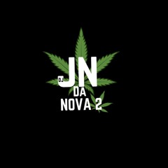 #MTG NAO SEI PORQUE VOCÊ SE FOI xXx A TROPA DA NOVA 2 FAZ VOCÊ SE APAIXONA ((DJ JN DA NOVA 2))