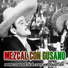 Mezcal Con Gusano -Trap Ranchera- Aleman Feat C-Kan X Santa Fe Klan-SOLD