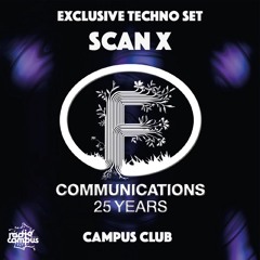 Scan X |  FCommunication 25 years celebration | Campus Club !