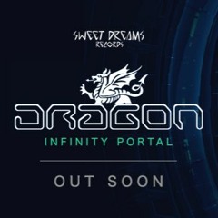 Ep Trailer - Infinity Portal / Dragon [Sweet Dreams Records]