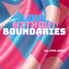 Love Without Boundaries