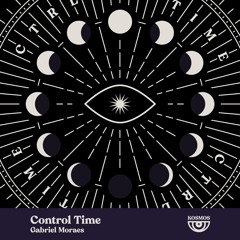 Gabriel Moraes - Control Time (Extended Mix) [KOSMOS]