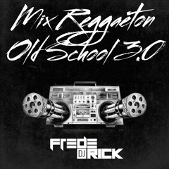 Mix Reggaeton Old School 3.0 - DJ Frederick