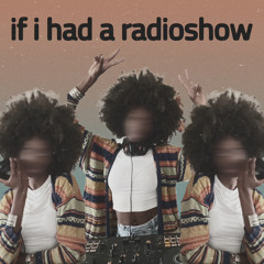 if i had a radioshow vol. I