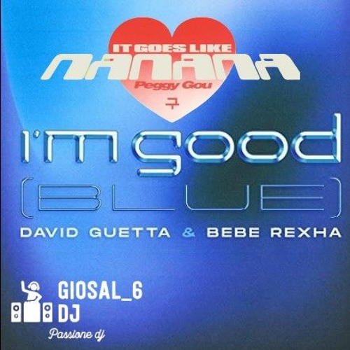 Peggy You (is goes like ) Nanana X David Guetta I'm Good