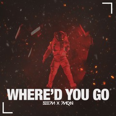 Where'd You Go X SEM