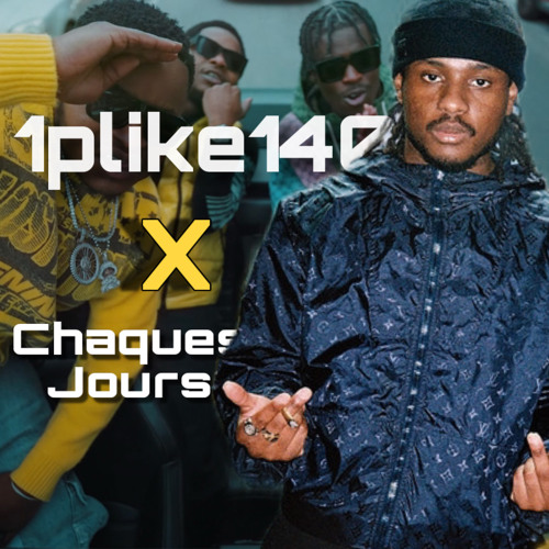 1plike140 x Chaques Jours (mashup)
