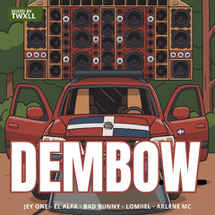 2025 Dembow Mix (feat. Jey One, El Alfa, Bad Bunny, Lomiiel, Arlene MC)