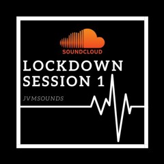LOCKDOWN SESSION 1