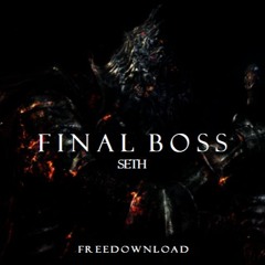 SeTh - FINAL BOSS (FREEDL)