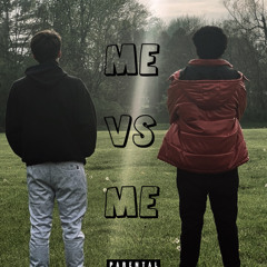 ME VS ME (Ft. Steppablayze)