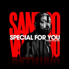 Sandro Valentino - Special For You (Extended Vocal Mix)