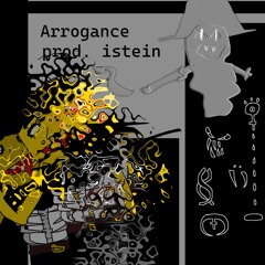 arrogance (prod. istein)
